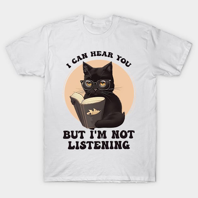 Funny Cat I Can Hear You But I'm Listening T-Shirt by trendst